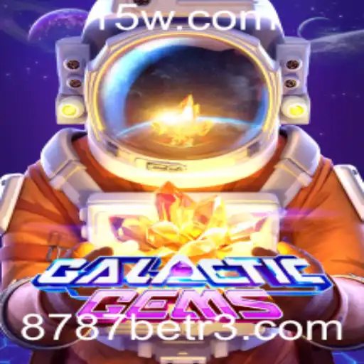 Explorando o Universo de GalacticGems com 8787bet